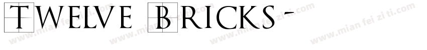 Twelve Bricks字体转换